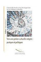Vers une gestion culturelle intégrée : pratiques et politiques  (Notes politiques n° 5)