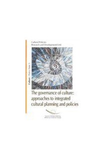 The governance of culture : approaches to integrated cultural planning and policies  (policy notes No. 5)