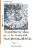 The governance of culture : approaches to integrated cultural planning and policies  (policy notes No. 5)