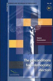 The preconditions for a democratic election (Science and technique of democracy No. 43)