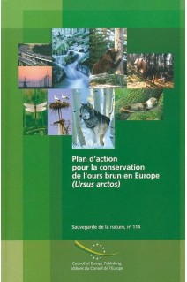 Plan d'action pour la conservation de l'ours brun (Ursus arctos) en Europe (Sauvegarde de la nature n° 114)
