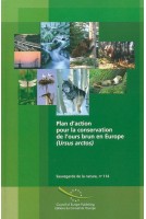 Plan d'action pour la conservation de l'ours brun (Ursus arctos) en Europe (Sauvegarde de la nature n° 114)
