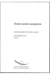 Charte sociale européenne - Comité européen des Droits sociaux - Conclusions XVII-2, Tome 1