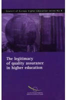 The legitimacy of quality assurance in higher education (Council of Europe higher education series No.9)