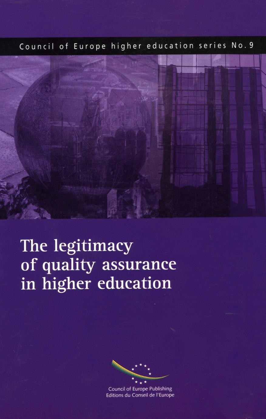 The legitimacy of quality assurance in higher education (Council of Europe higher education series No.9)
