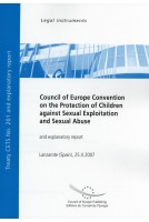 Council of Europe Convention on the Protection of Children against Sexual Exploitation and Sexual Abuse and explanatory report, Lanzarote (Spain), 25.X.2007, Council of Europe Treaty Series No.201