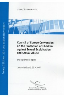 PDF - Council of Europe Convention on the Protection of Children against Sexual Exploitation and Sexual Abuse and explanatory report, Lanzarote (Spain), 25.X.2007, Council of Europe Treaty Series No.201