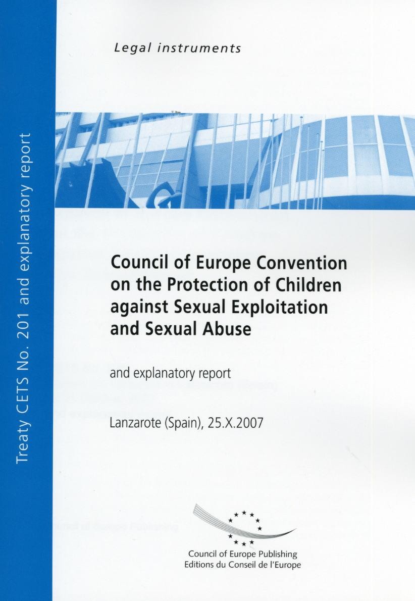 PDF - Council of Europe Convention on the Protection of Children against Sexual Exploitation and Sexual Abuse and explanatory report, Lanzarote (Spain), 25.X.2007, Council of Europe Treaty Series No.201