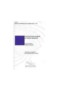 Code de bonne conduite en matière électorale - Lignes directrices et rapport explicatif (Science et technique de la démocratie n° 34)