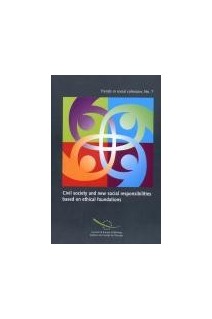 Civil society and new social responsibilities based on ethical foundations (Trends in Social Cohesion No. 7)