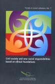 Civil society and new social responsibilities based on ethical foundations (Trends in Social Cohesion No. 7)