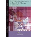 Sous protection rapprochée - Le Conseil de l'Europe et les médias