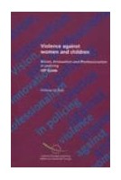 Violence against women and children - Vision, Innovation and Professionalism in policing, VIP Guide