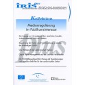 Iris plus Kollektion: Medienregulierung im Publikumsinteresse