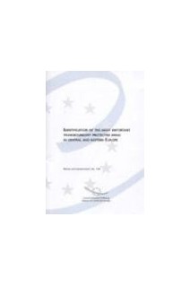 Identification of the most important transboundary protected areas in central and eastern Europe (Nature and Environment No. 128)