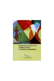 Improving the quality of life of elderly persons in situations of dependency