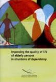 Improving the quality of life of elderly persons in situations of dependency