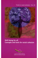 Well-being for all - Concepts and tools for social cohesion (Trends in social cohesion n°20)
