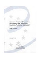 Common European Framework of References for languages : Learning, Teaching, Assessment  - Case studies