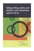 Safeguarding adults and children with disabilities against abuse