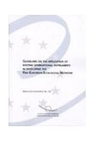 Guidelines on the application of existing international instruments in developing the Pan-European Ecological Network (Nature and Environment No. 124)