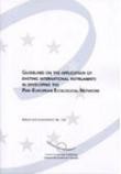 Guidelines on the application of existing international instruments in developing the Pan-European Ecological Network (Nature and Environment No. 124)