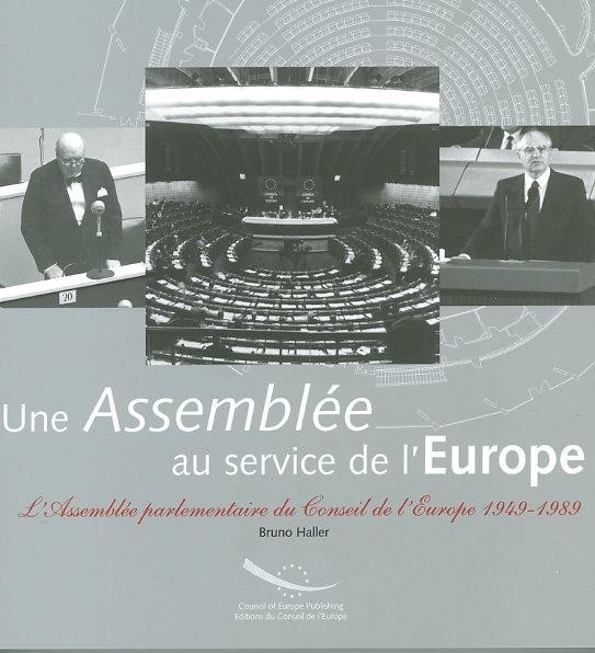 Une Assemblée au service de l'Europe - L'Assemblée parlementaire du Conseil de l'Europe 1949-1989