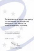 The adaptation of health care services to the demand for health care and health care services of people in marginal situations - Recommendation Rec 12 and explanatory memorandum